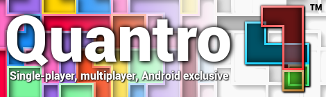 Quantro: Single-player, multiplayer, Android exclusive